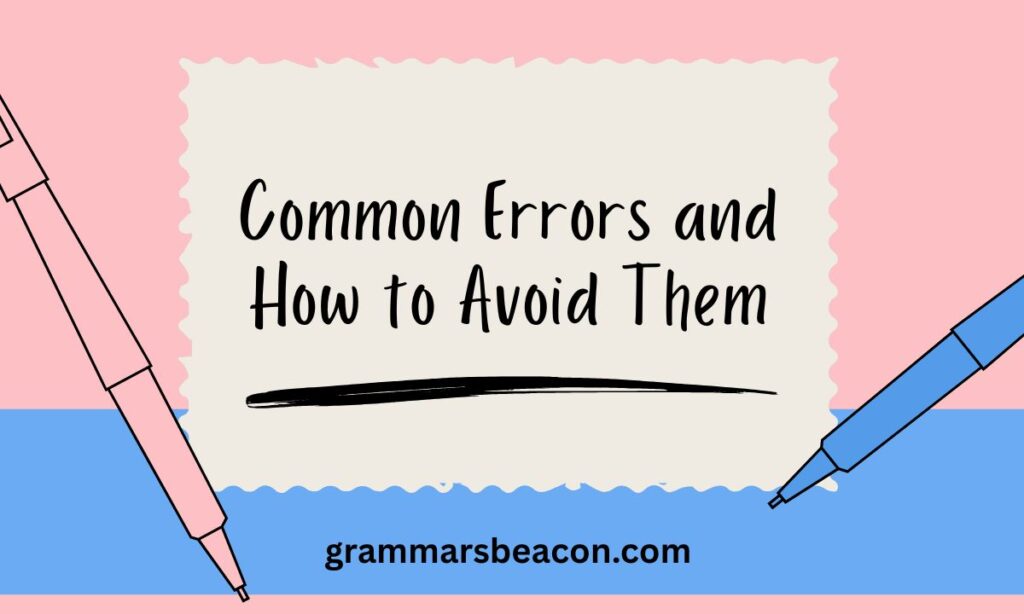 Common Errors and How to Avoid Them