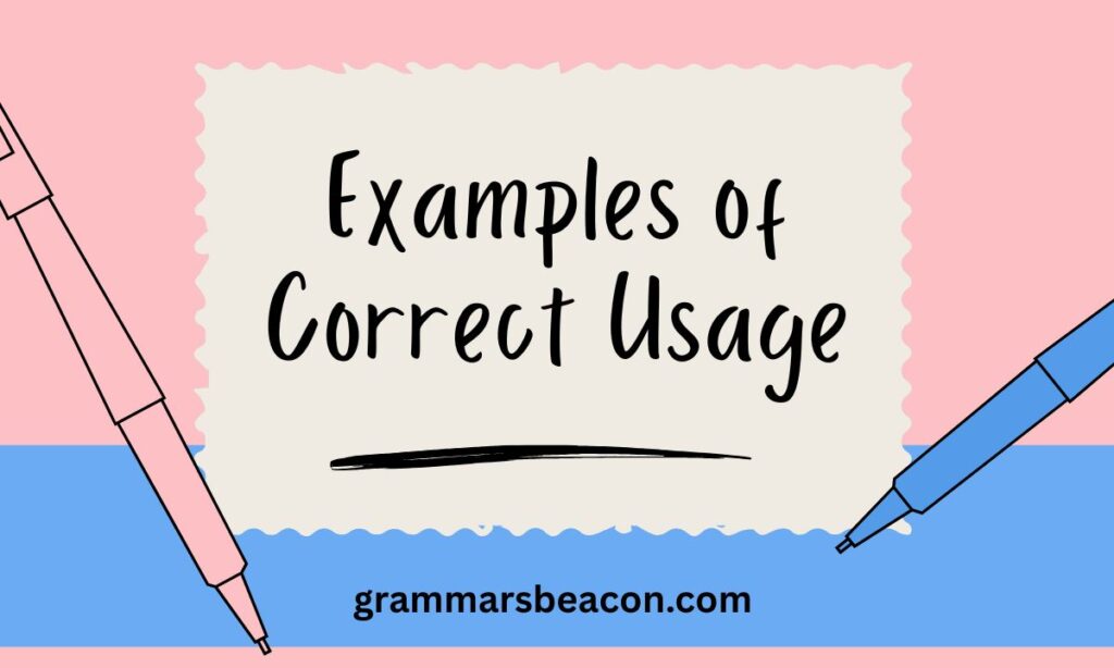 Examples of Correct Usage