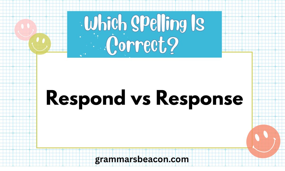 Respond vs Response