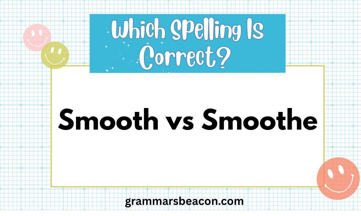 Smooth vs. Smoothe