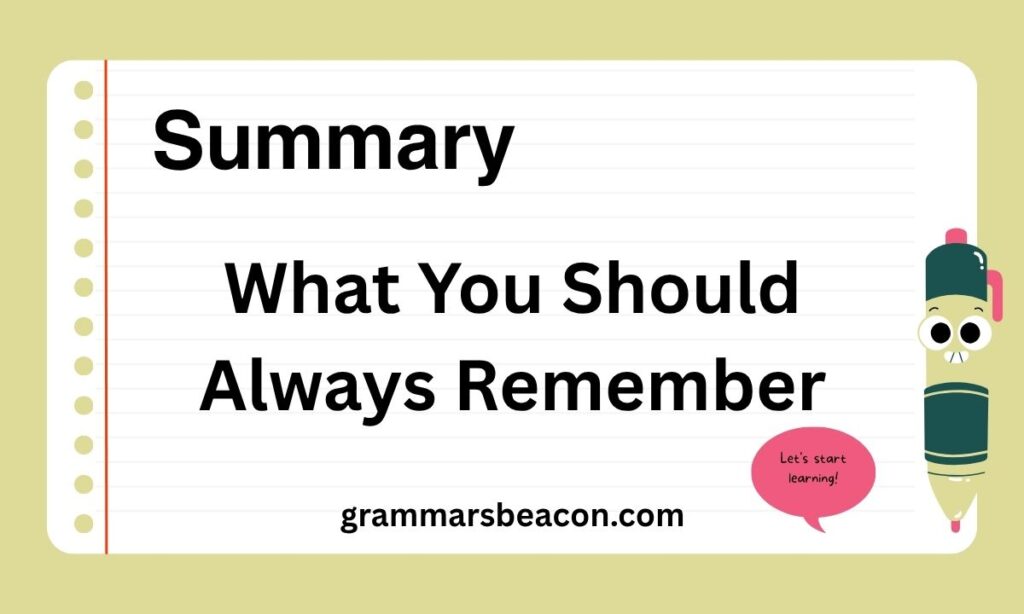 Summary What You Should Always Remember