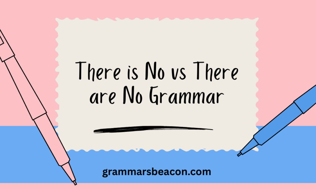 There is No vs There are No Grammar