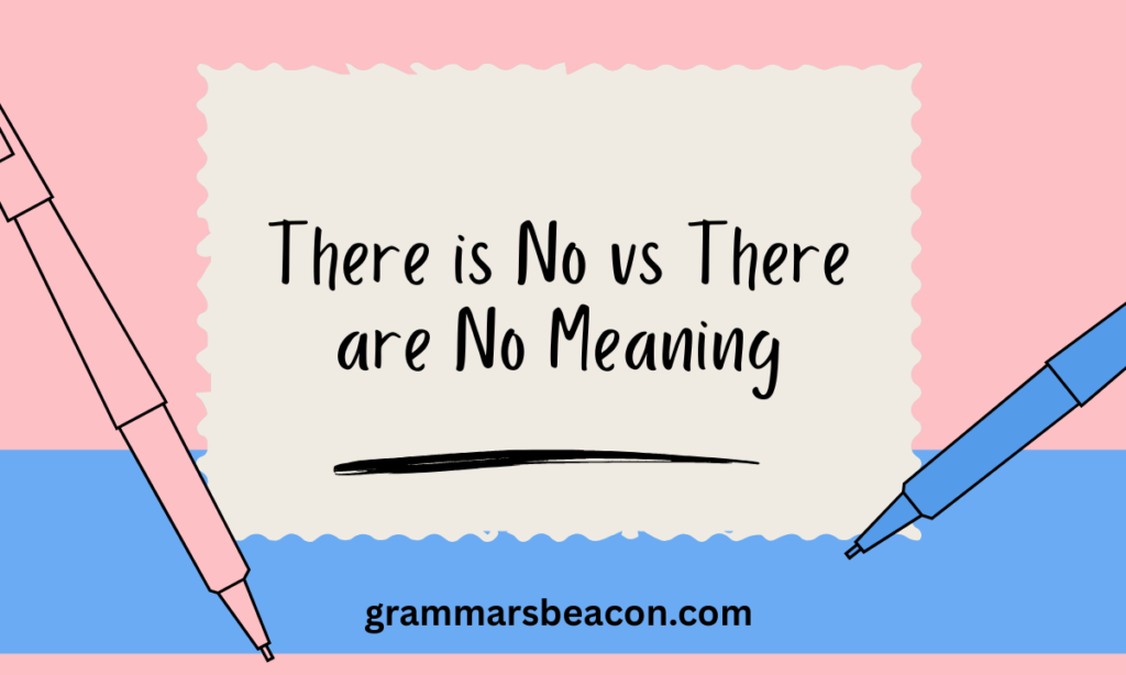 There is No vs There are No Meaning