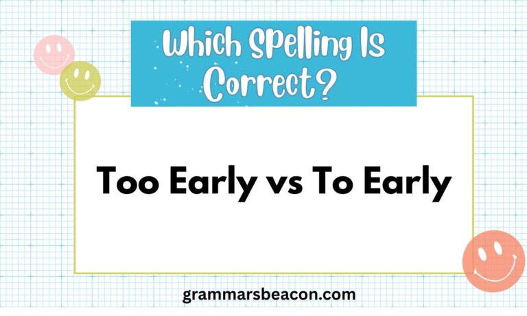 Too Early vs To Early