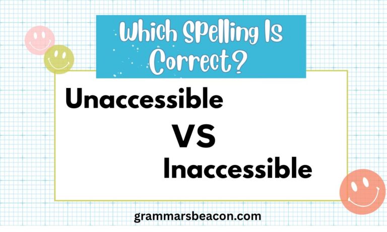 Unaccessible vs Inaccessible