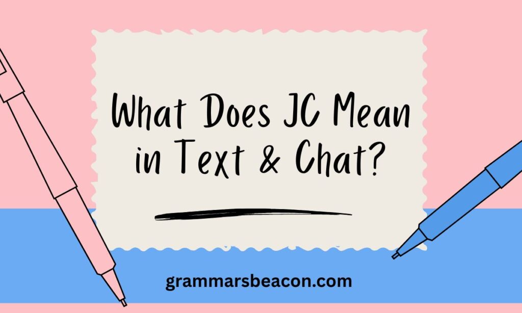 What Does JC Mean in Text & Chat