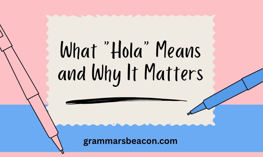 Hola or Ola