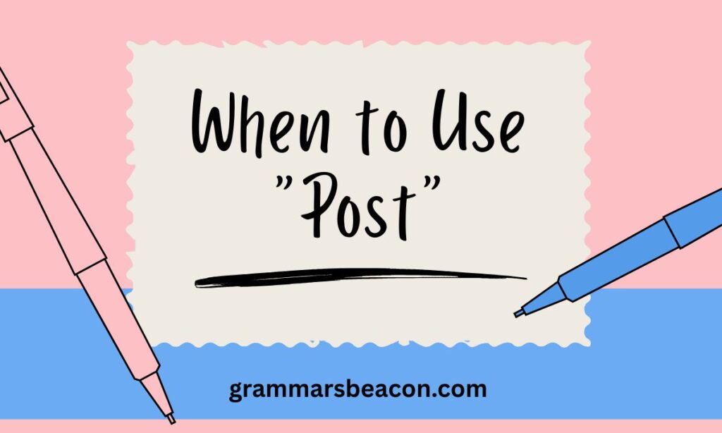 When to Use Post