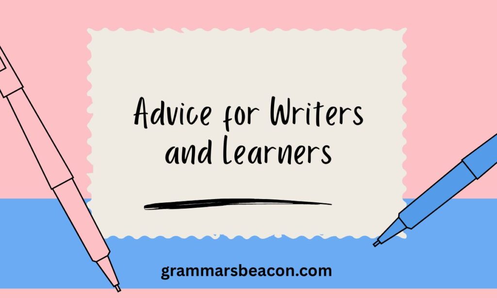 Advice for Writers and Learners