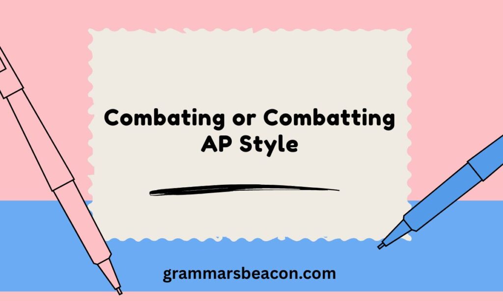 Combating or Combatting AP Style