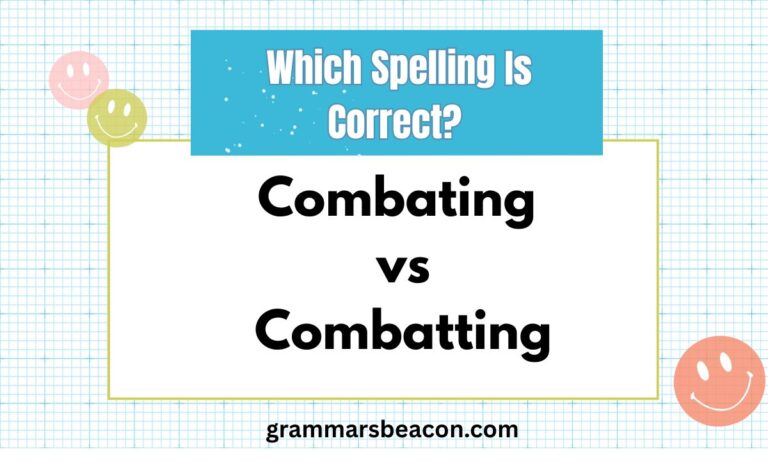 Combating vs Combatting
