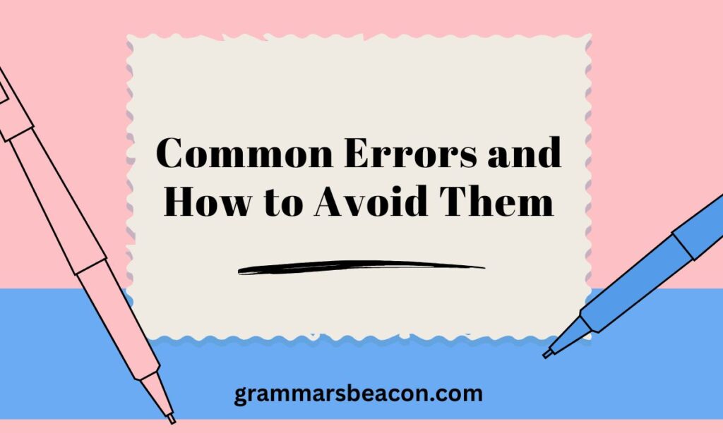 Common Errors and How to Avoid Them 