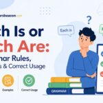 Each Is or Each Are Grammar Rules, Examples & Correct Usage