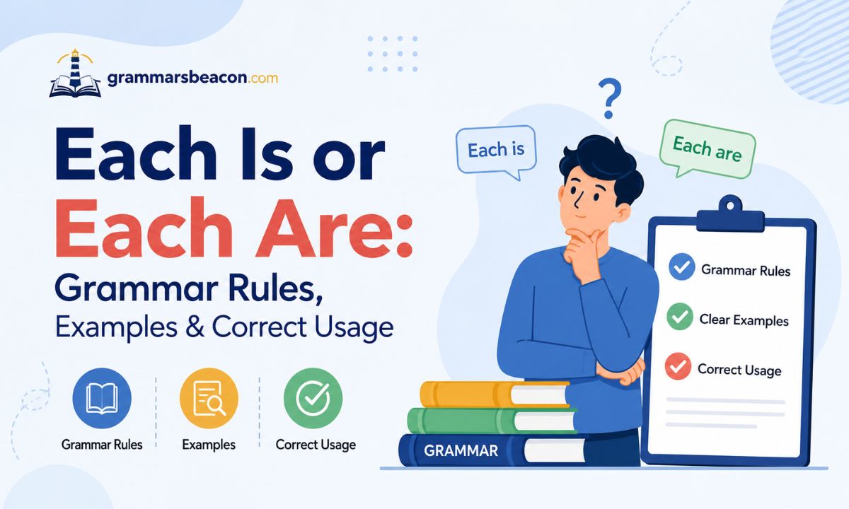 Each Is or Each Are Grammar Rules, Examples & Correct Usage