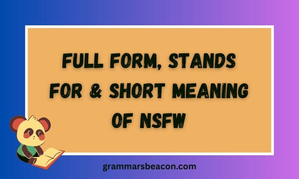 Full Form, Stands For & Short Meaning of NSFW
