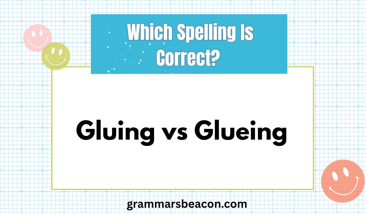 Gluing vs Glueing