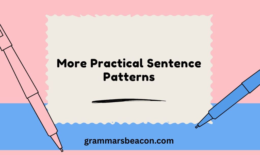 More Practical Sentence Patterns