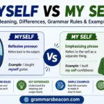 Myself vs My Self Meaning, Differences, Grammar Rules & Examples