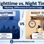 Nighttime vs. Night Time: Meaning, Differences & Correct Usage