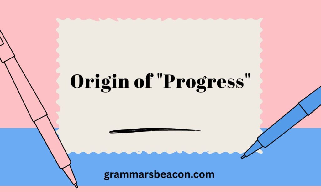 Origin of Progress