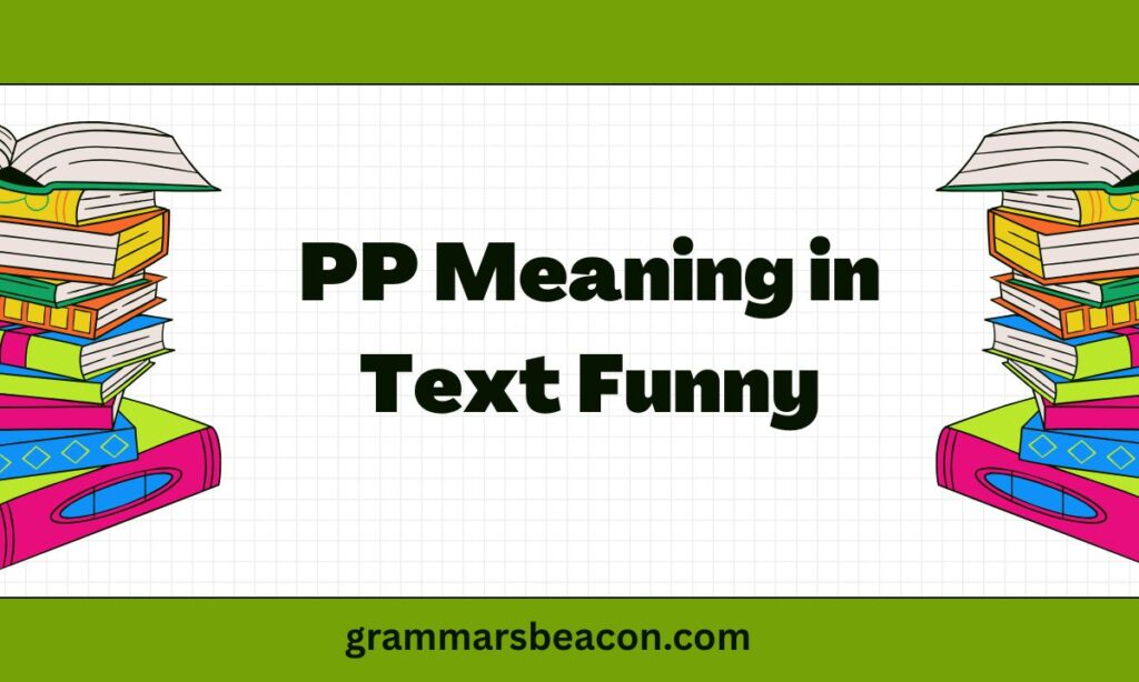 PP Meaning in Text Funny