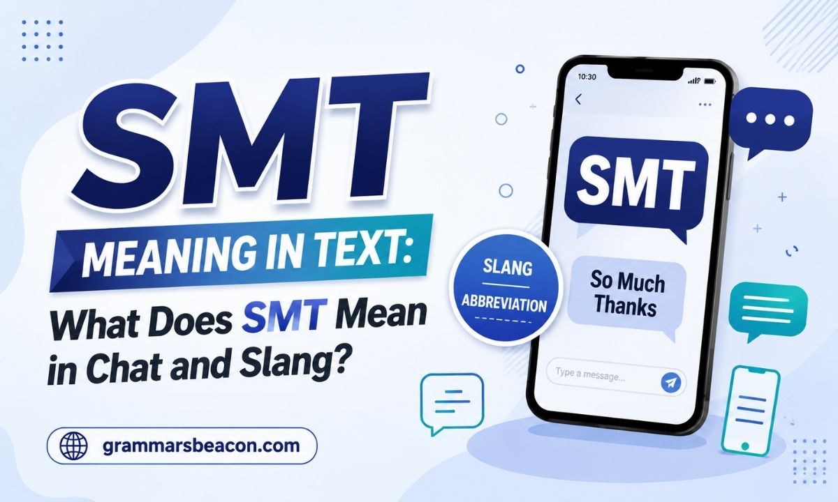 SMT Meaning in Text: What Does SMT Mean in Chat and Slang?
