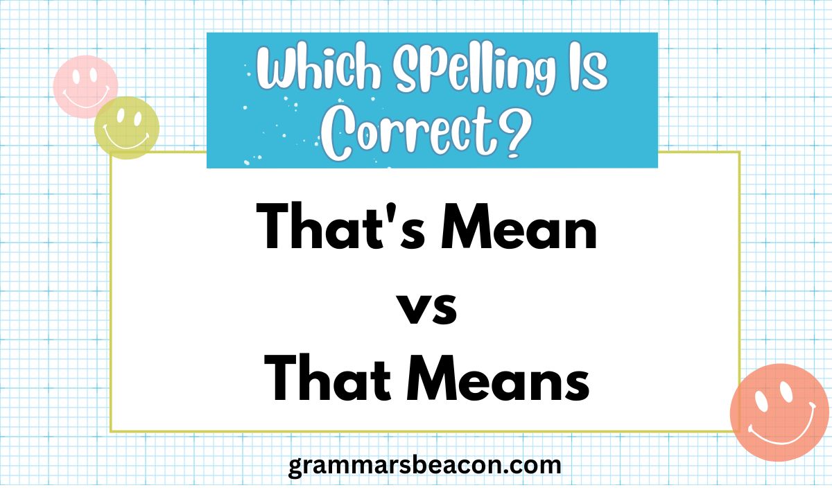 Thats Mean vs That Means
