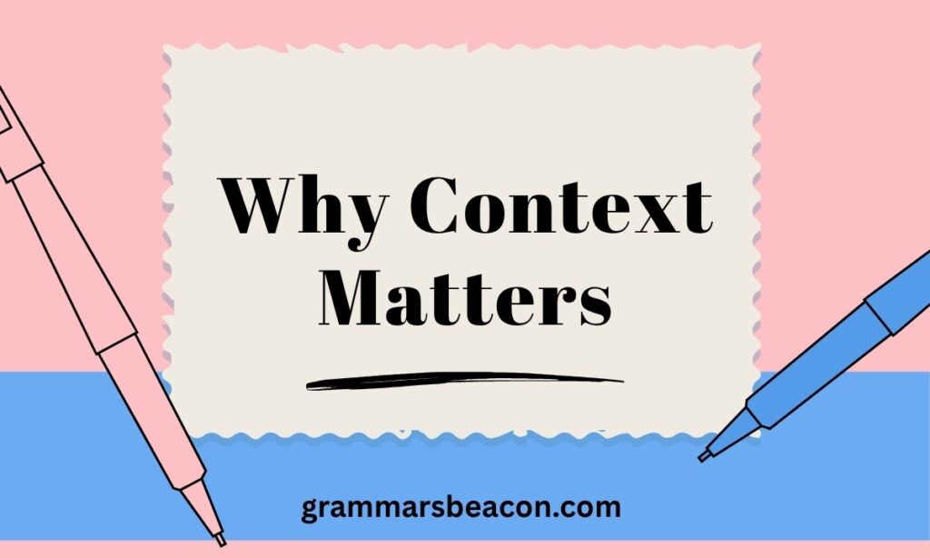 Why Context Matters