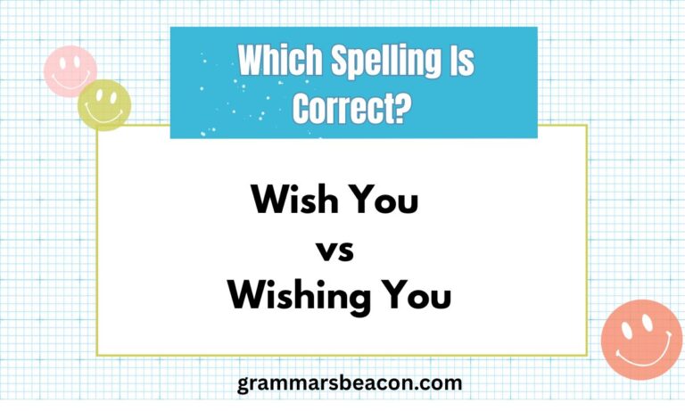 Wish You vs Wishing You