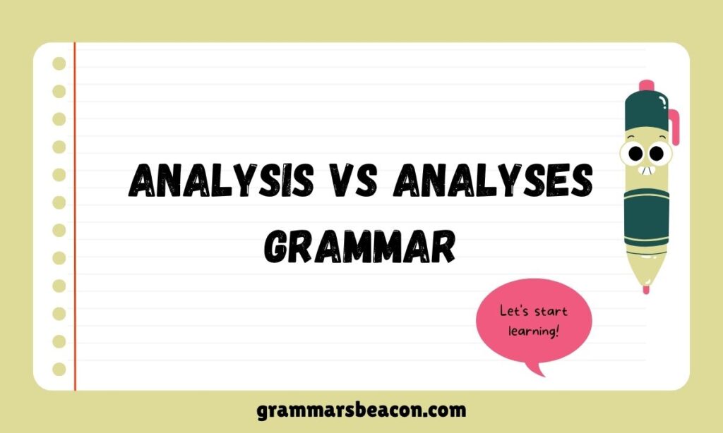 Analysis vs Analyses Grammar