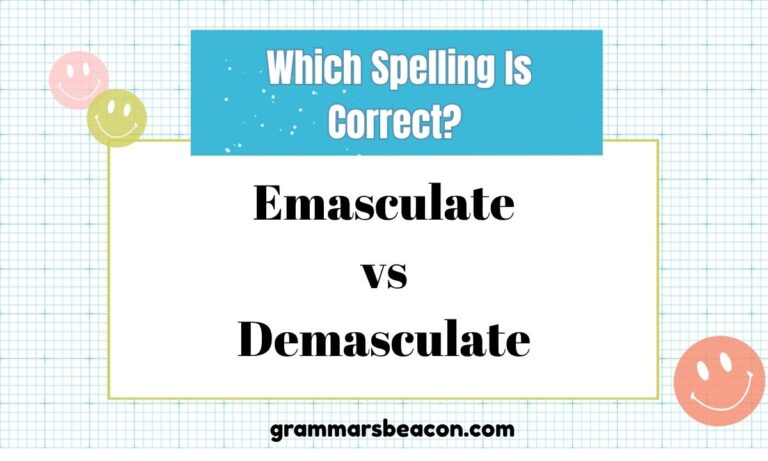 Emasculate vs Demasculate