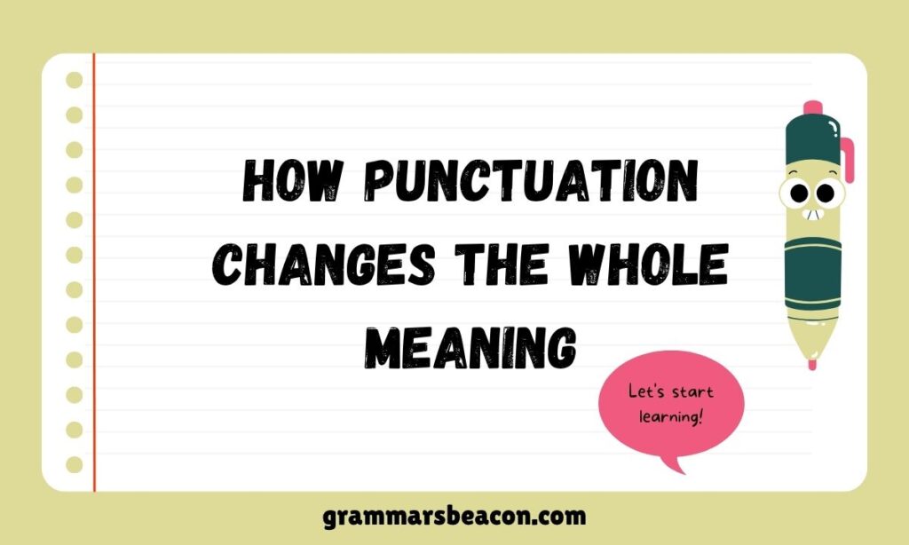 How Punctuation Changes the Whole Meaning