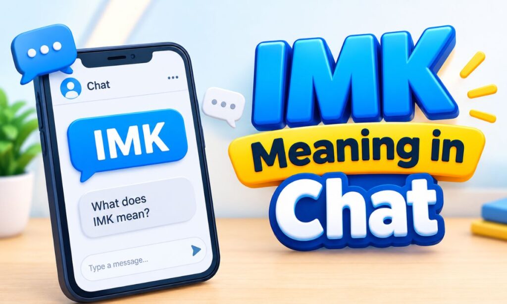 IMK Meaning in Chat