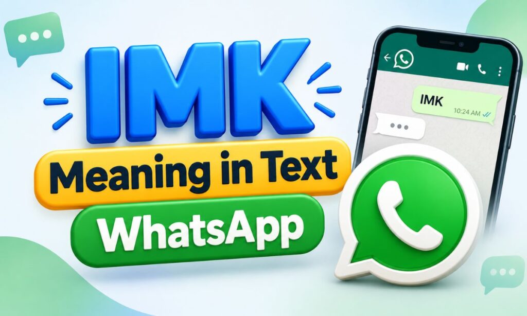 IMK Meaning in Text WhatsApp