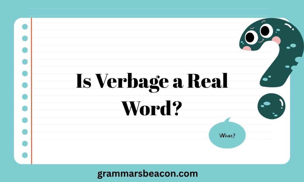 Is Verbage a Real Word?