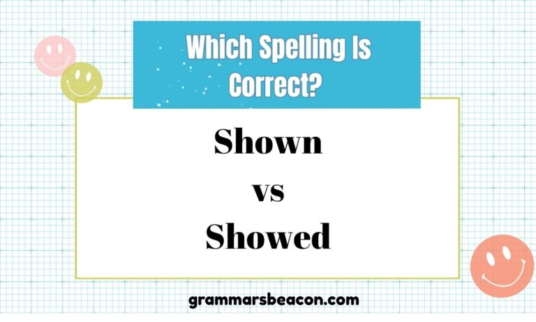Shown vs Showed