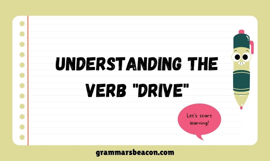 Understanding the Verb "Drive"