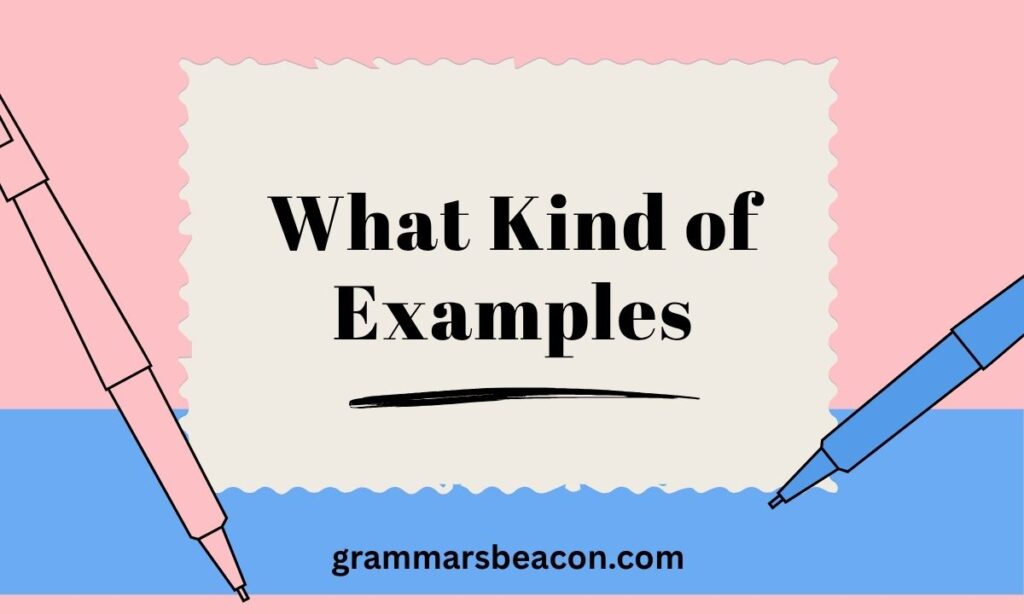 What Kind of Examples