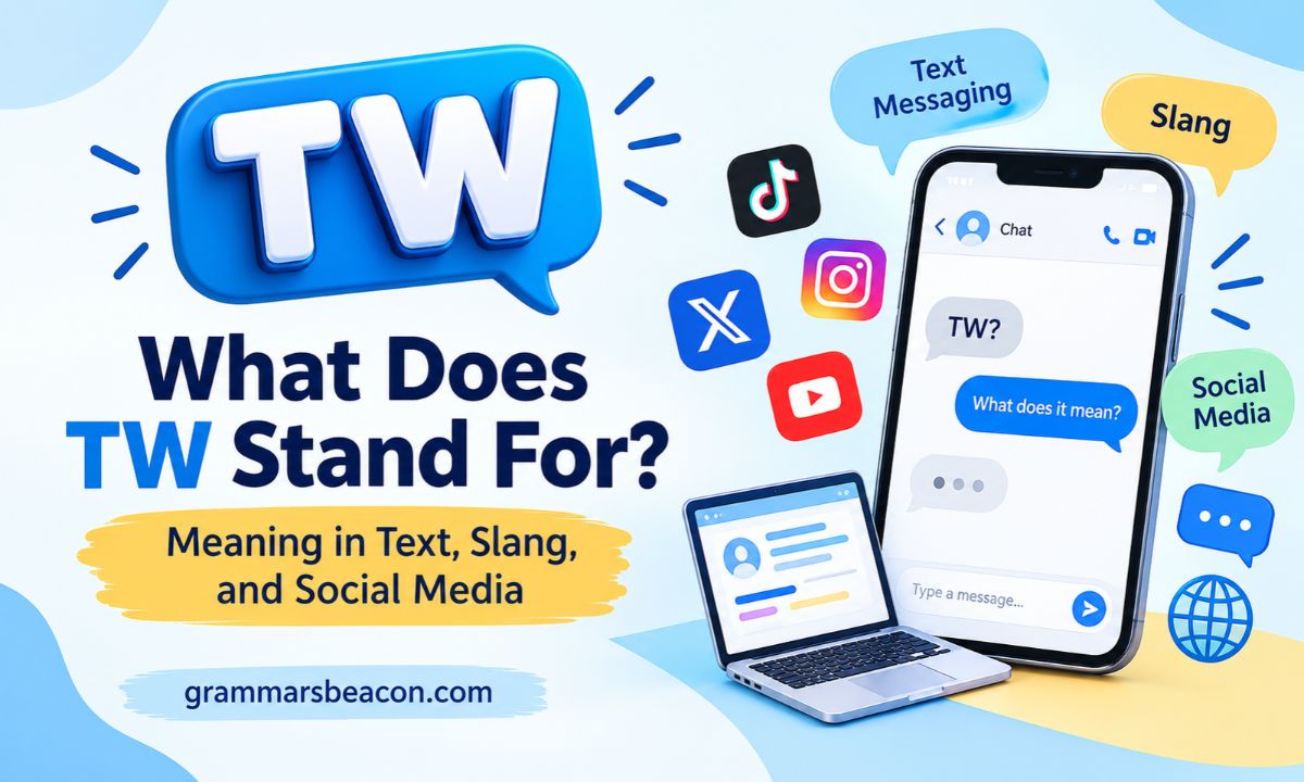 What Does TW Stand For_ Meaning in Text, Slang, and Social Media